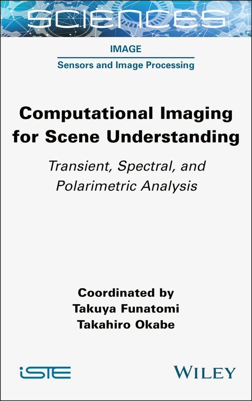 Wiley Computational Imaging for Scene Understanding Book