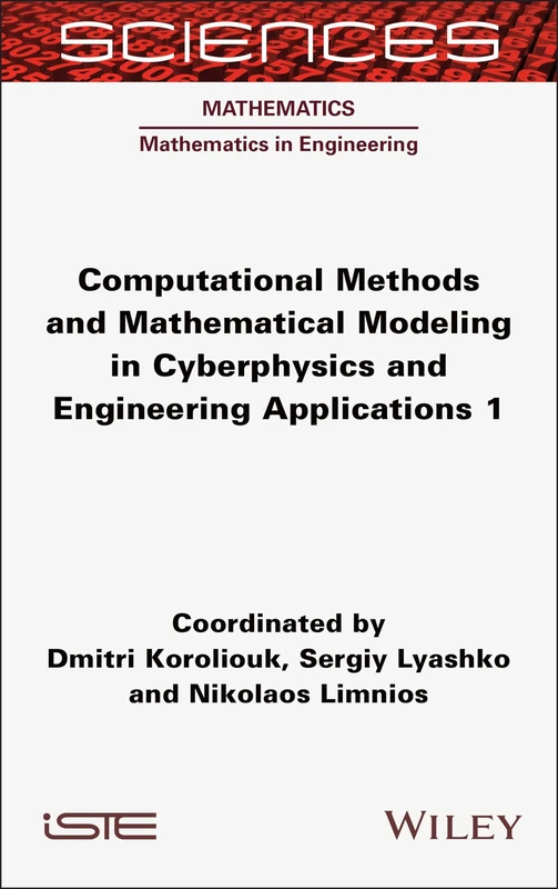 Computational Methods and Mathematical Modeling in Cyberphysics and Engineering Applications 1 (Mathematics: Mathematics in Engineering)