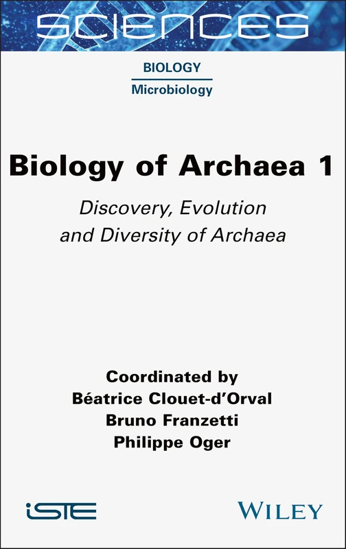 Biology of Archaea 1: Discovery, Evolution and Diversity
