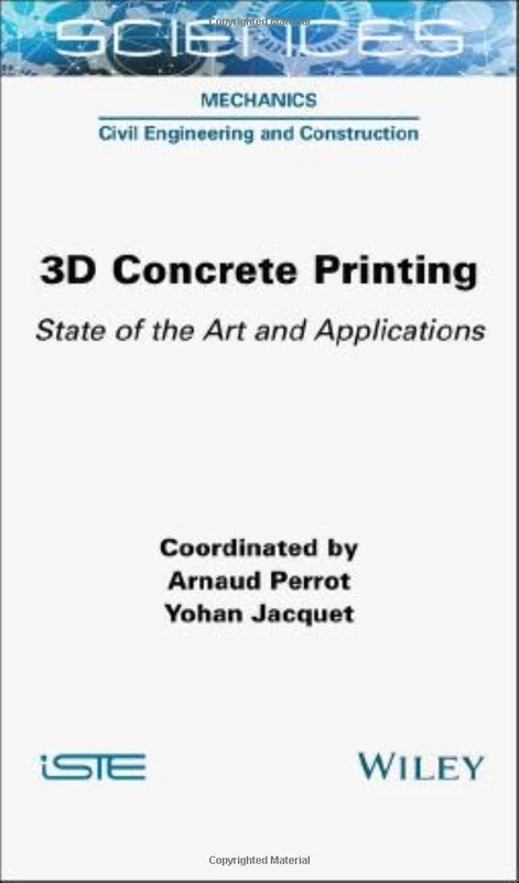 3D Concrete Printing: State of the Art and Applications (ISTE Consignment)