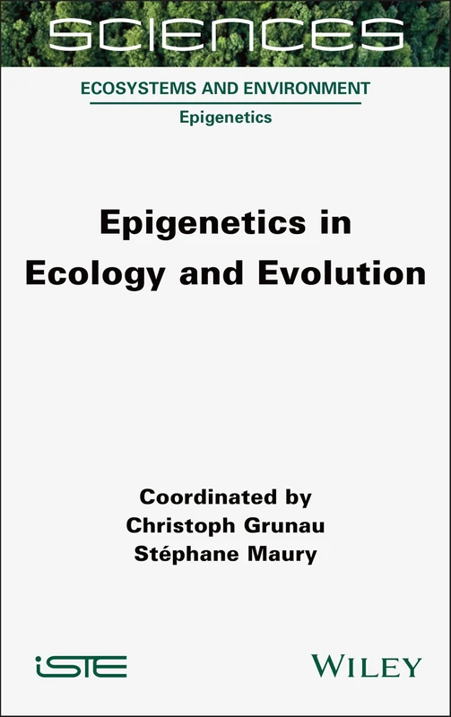 Epigenetics in Ecology and Evolution (ISTE Invoiced)
