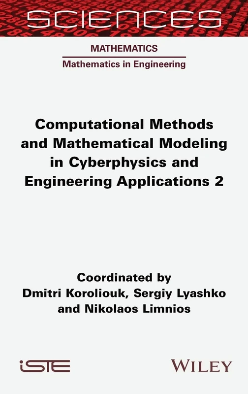 Computational Methods and Mathematical Modeling in Cyberphysics and Engineering Applications 2 (ISTE Invoiced)