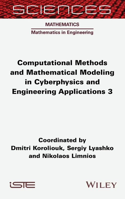 Computational Methods and Mathematical Modeling in Cyberphysics and Engineering Applications 3 (ISTE Invoiced)