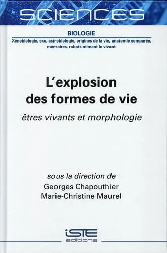 L'explosion des formes de vie: Êtres vivants et morphologie