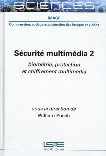 Securite multimedia 2: Biometrie, protection et chiffrement