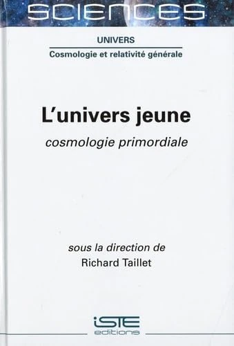 L'Univers jeune: Cosmologie primordiale