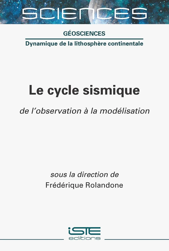 Le cycle sismique: de l'observation à la modélisation
