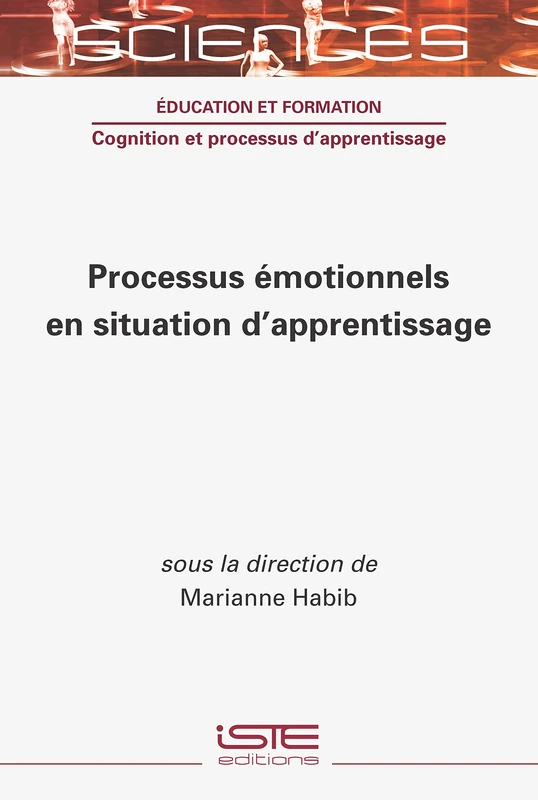 Processus emotionnels en situation d'apprentissage - ISTE Editions