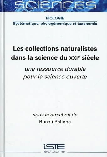 Les collections naturalistes dans la science du XXIe siècle: Une ressource durable pour une science ouverte