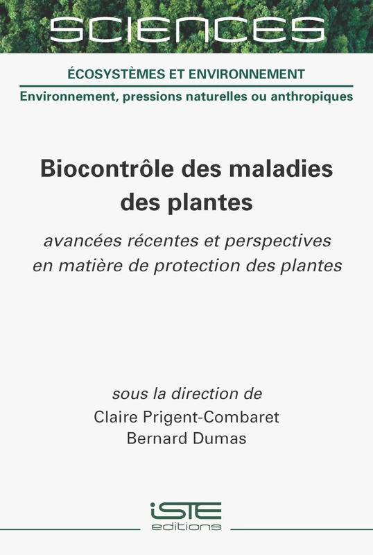 Biocontrã´le Des Maladies Des Plantes: Avancã(c)Es Rã(c)Centes Et Perspectives En Matière de Protection Des Plantes