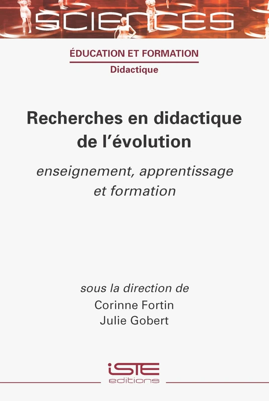 Recherches En Didactique de l'Ã(c)Volution: Enseignement, Apprentissage Et Formation