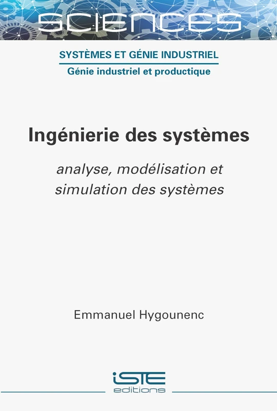 Analyse, Modelisation Et Simulation Des Systemes - ISTE Editions