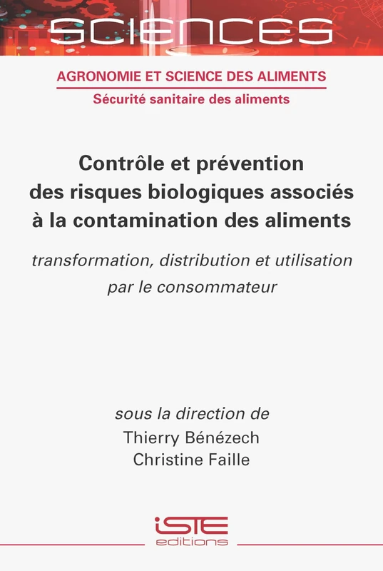 Contrã´le Et Prã(c)Vention Des Risques Biologiques Associã(c)S Ã La Contamination Des Aliments: Transformation, Distribution Et Utilisation Par Le Consommateur
