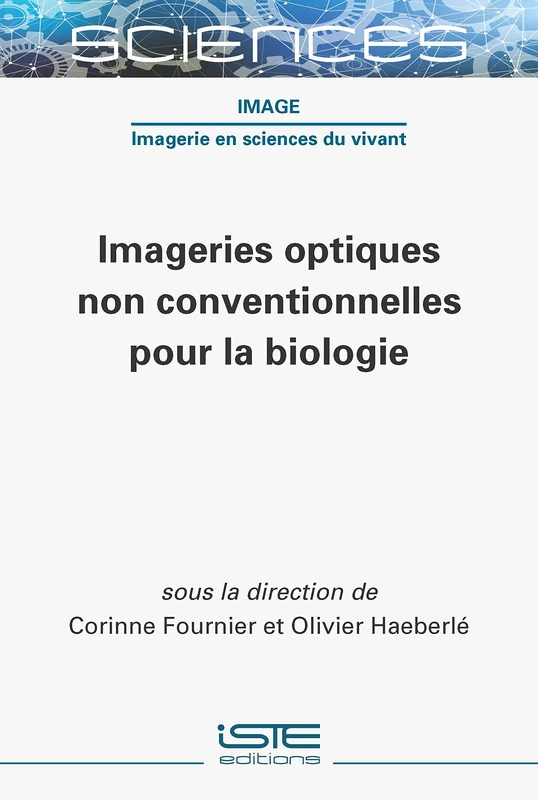 Imageries optiques non conventionnelles pour la biologie