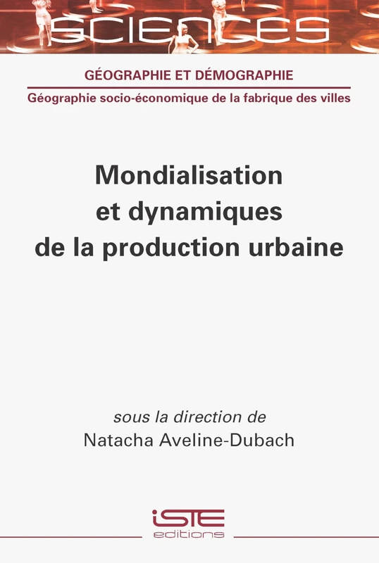 Mondialisation Et Dynamiques de la Production Urbaine