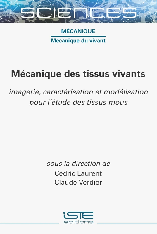 Mã(c)Canique Des Tissus Vivants: Imagerie, Caractã(c)Risation Et Modã(c)Lisation Pour l'Ã(c)Tude Des Tissus MOUS: Imagerie, caractérisation et modélisation pour l'étude des tissus mous