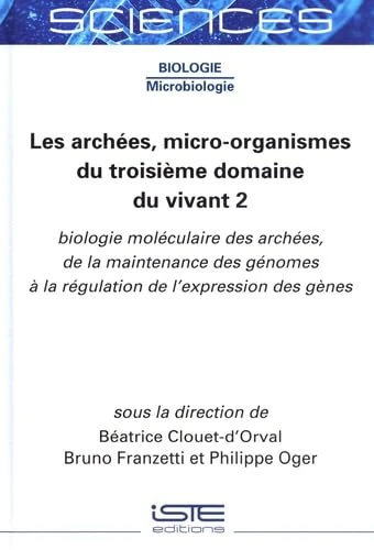 Les Archã(c)Es, Micro-Organismes Du Troisième Domaine Du Vivant 2: Biologie Molã(c)Culaire Des Archã(c)Es, de la Maintenance Des Gã(c)Nomes Ã La ... à la régulation de l'expression des gènes - Image 1