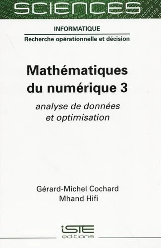 Mathã(c)Matiques Du Numã(c)Rique 3: Analyse de Donnã(c)Es Et Optimisation: Analyse de données et optimisation