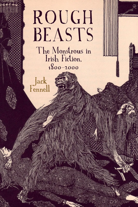 Rough Beasts: The Monstrous in Irish Fiction, 1800-2000 (Liverpool English Texts and Studies): 82