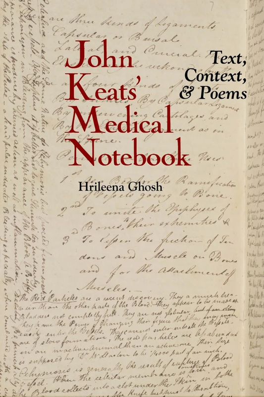 John Keats' Medical Notebook: Text, Context, and Poems: 6 (English Association Monographs: English at the Interface)