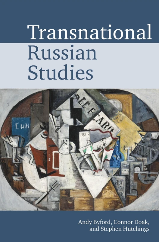 Transnational Russian Studies: 1 (Transnational Modern Languages)