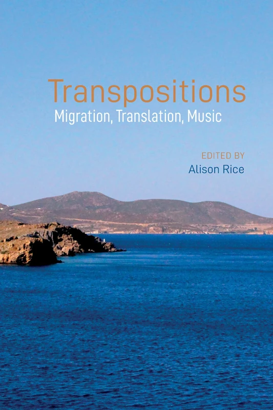Transpositions: Migration, Translation, Music: 79 (Contemporary French and Francophone Cultures)