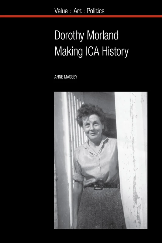 Dorothy Morland: Making ICA History (Value: Art: Politics): 16 - Image 1
