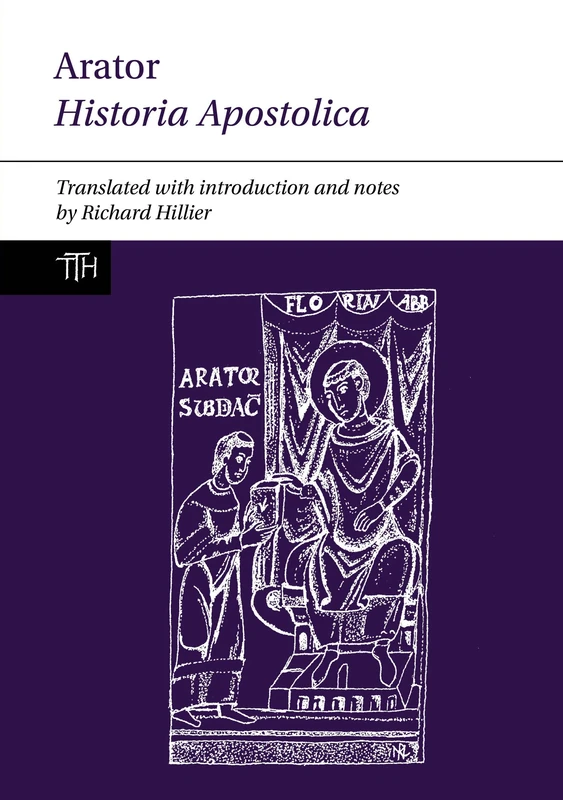 Arator: Historia Apostolica (Translated Texts for Historians): 73