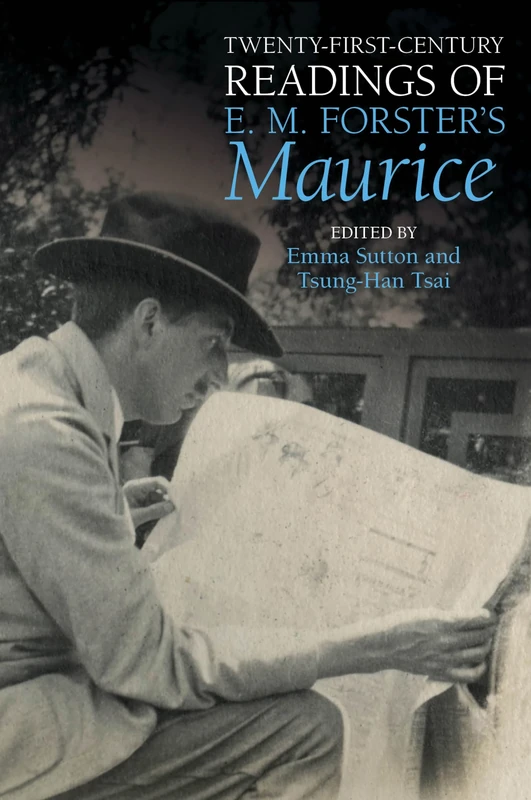 Twenty-First-Century Readings of E.M. Forster's 'Maurice' (Liverpool English Texts and Studies): 83
