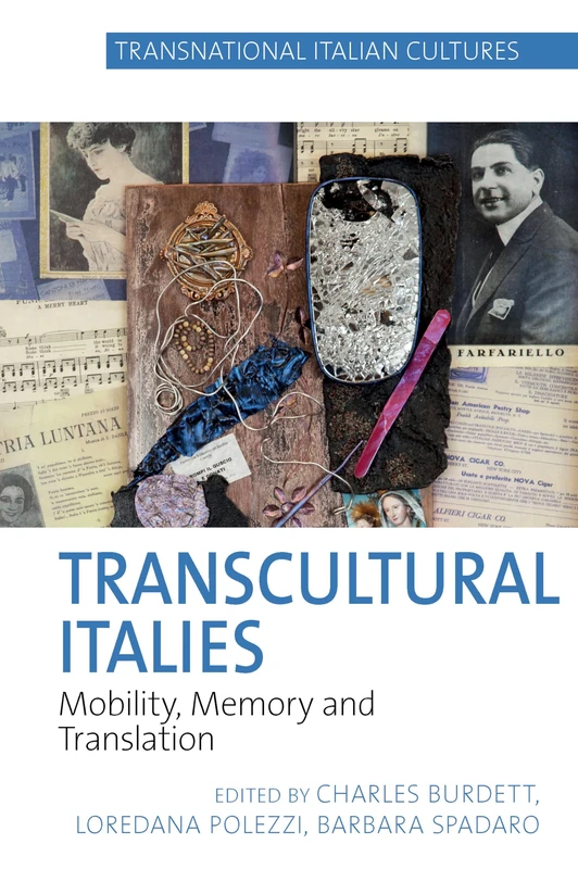 Transcultural Italies 2020: Mobility, Memory and Translation (Transnational Italian Cultures): 4