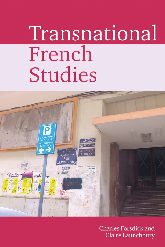 Transnational French Studies: 6 (Transnational Modern Languages)