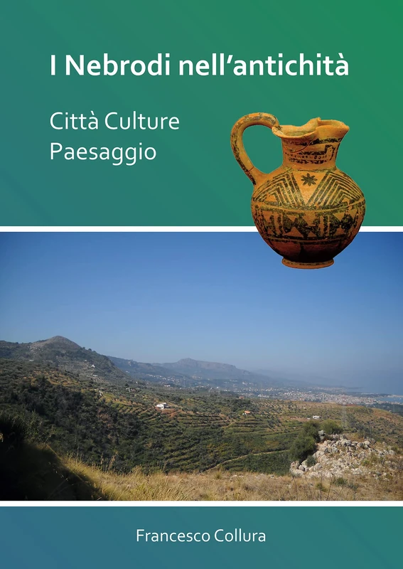 I Nebrodi nell'antichita: Citta Culture Paesaggio - Image 1