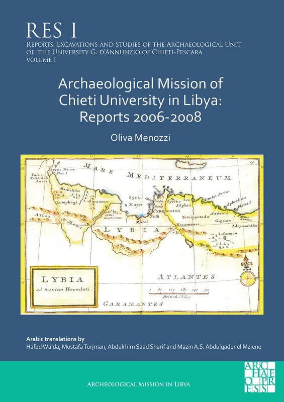 Archaeological Mission of Chieti University in Libya: Reports 2006-2008 (Reports, Excavations and Studies of the Archaeological Unit of the University G. d'Annunzio of Chiet)