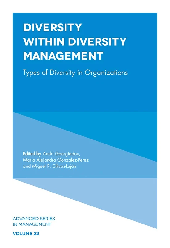 Diversity within Diversity Management: Types of Diversity in Organizations: 22 (Advanced Series in Management, 22)