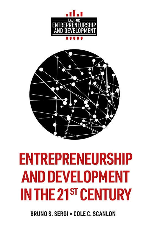 Entrepreneurship and Development in the 21st Century (Lab for Entrepreneurship and Development)