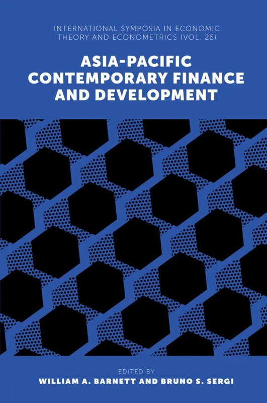 Asia-Pacific Contemporary Finance and Development: 26 (International Symposia in Economic Theory and Econometrics, 26)
