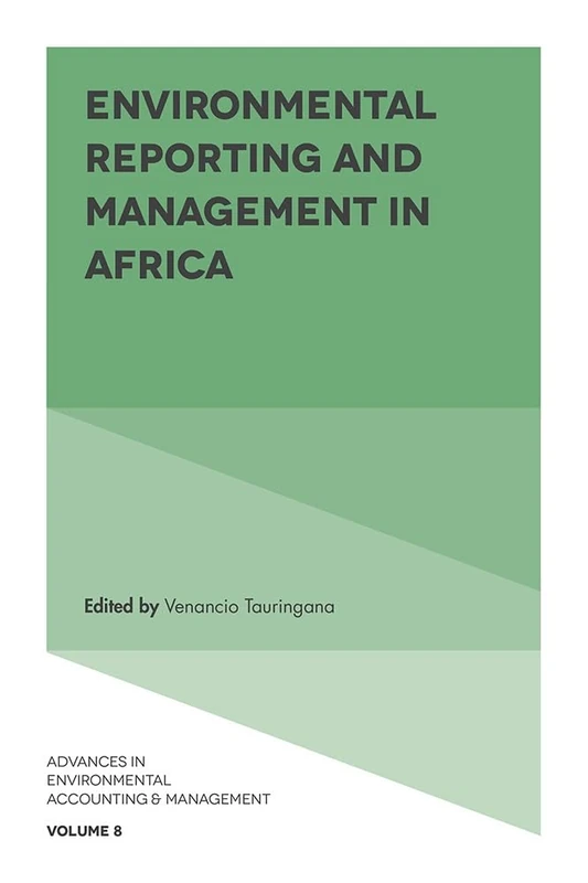 Environmental Reporting and Management in Africa: 8 (Advances in Environmental Accounting & Management, 8)