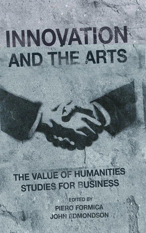 Innovation and the Arts: The Value of Humanities Studies for Business