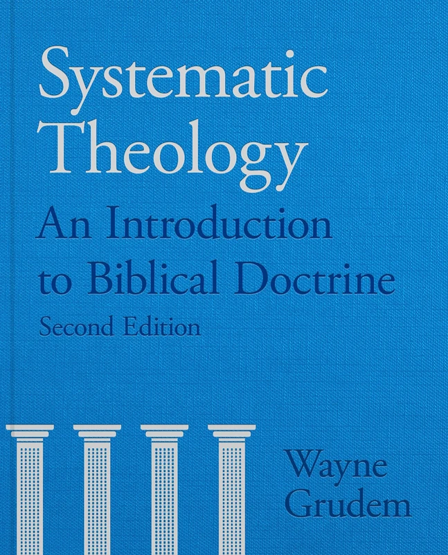 Systematic Theology: An Introduction To Biblical Doctrine