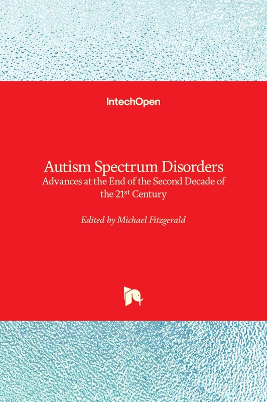 Autism Spectrum Disorders: Advances at the End of the Second Decade of the 21st Century