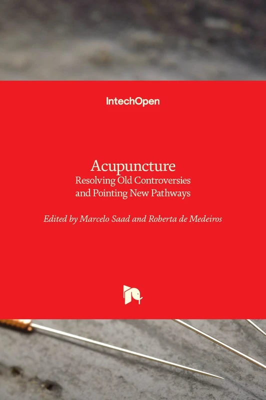 Acupuncture: Resolving Old Controversies and Pointing New Pathways