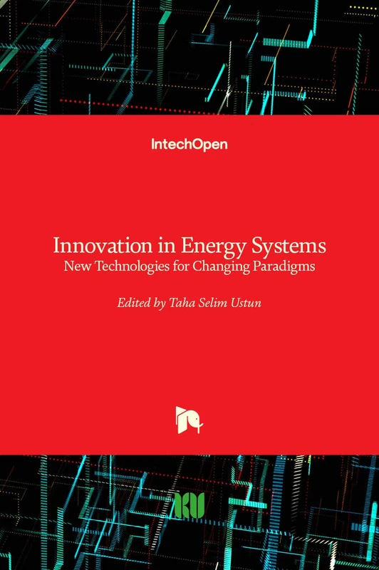 Innovation in Energy Systems: New Technologies for Changing Paradigms