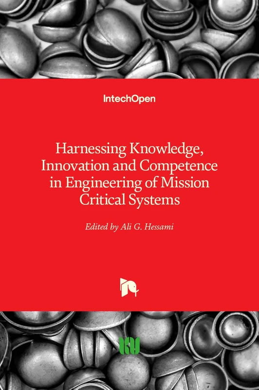 Harnessing Knowledge Innovation and Competence in Engineering of Mission Critical Systems