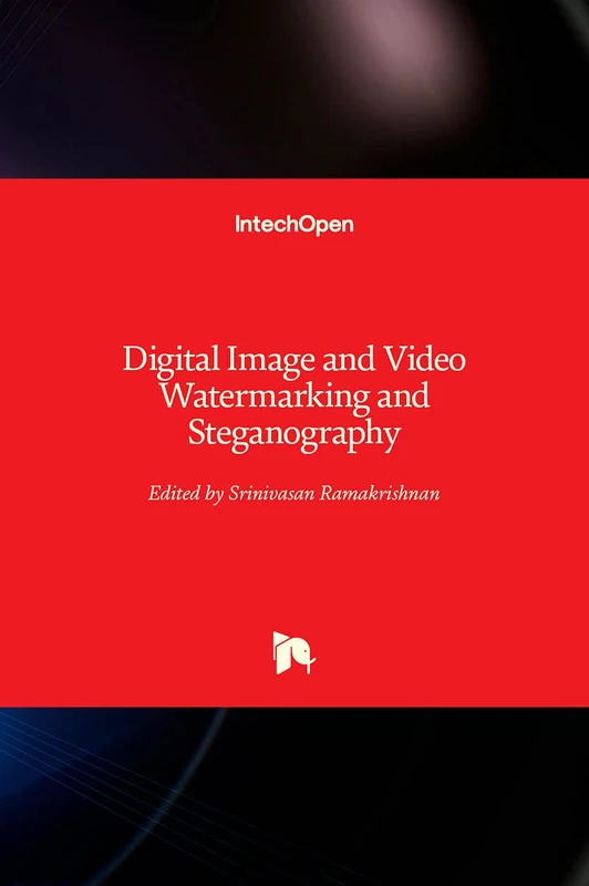 Digital Image and Video Watermarking and Steganography