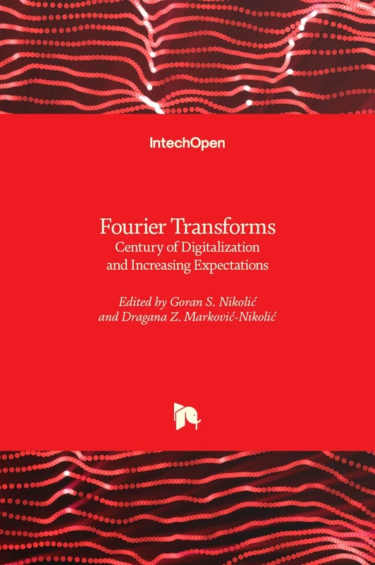 Fourier Transforms: Century of Digitalization and Increasing Expectations