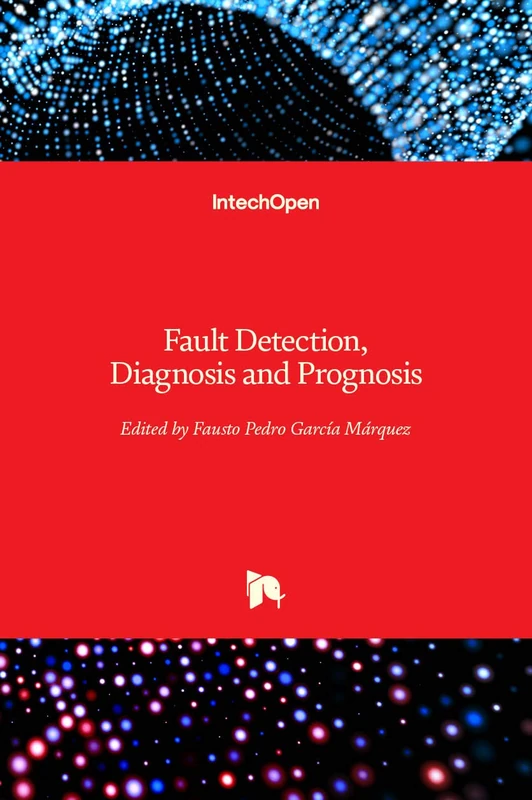 Fault Detection Diagnosis and Prognosis