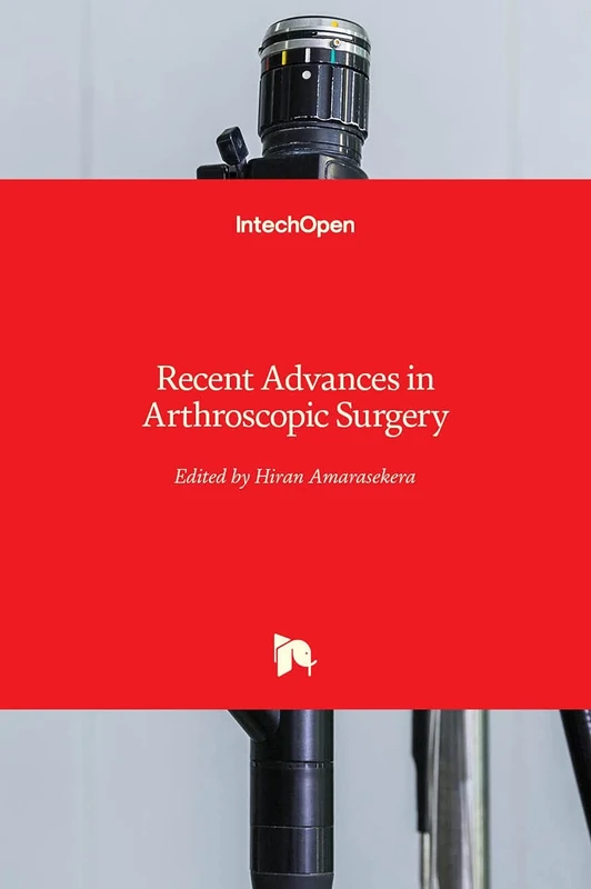 Recent Advances in Arthroscopic Surgery