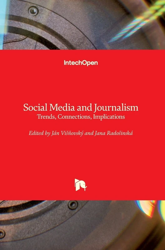 Social Media and Journalism: Trends, Connections, Implications
