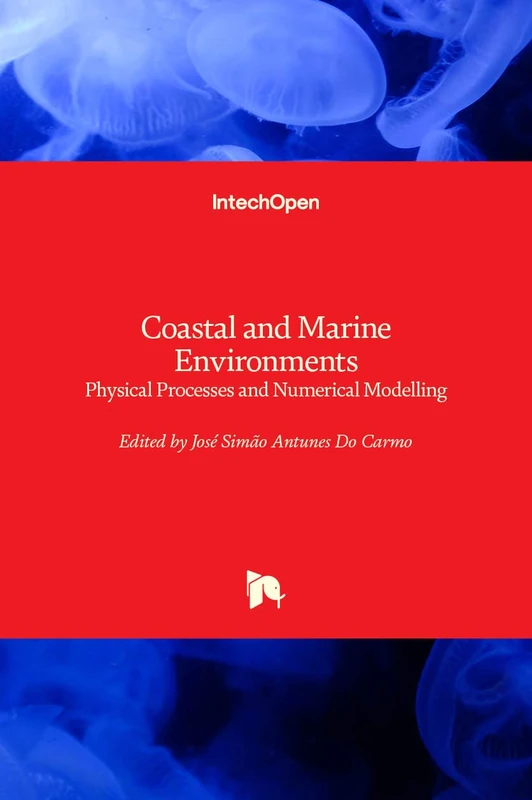 Coastal and Marine Environments: Physical Processes and Numerical Modelling
