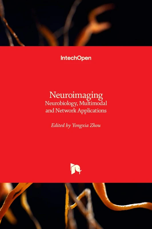Neuroimaging: Neurobiology, Multimodal and Network Applications